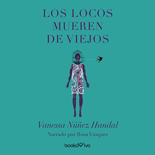 «Los locos mueren de viejos»