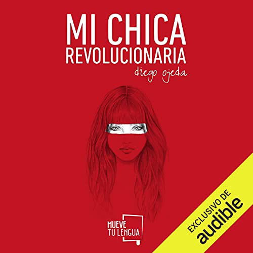 audiolibro Mi chica revolucionaria (Narración en Castellano)