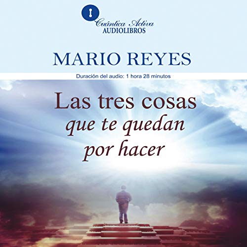 «Las tres cosas que te quedan por hacer»