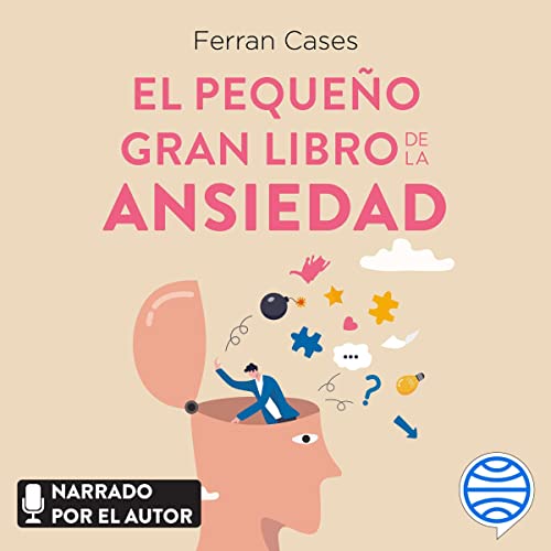 audiolibro El pequeño gran libro de la ansiedad: Una guía práctica para vencerla paso a paso