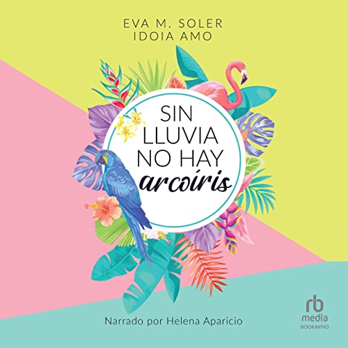 audiolibro Sin lluvia no hay arcoiris