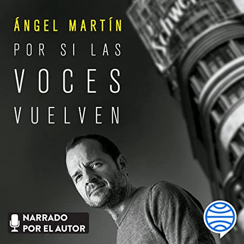 «Por si las voces vuelven»