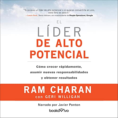 audiolibro El líder de alto potencial: Cómo crecer rápidamente, asumir nuevas responsabilidades y obtener resultados