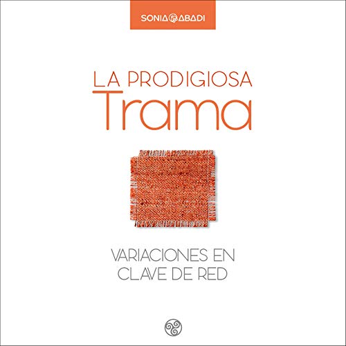 «La Prodigiosa Trama: Variaciones en Clave de Red»