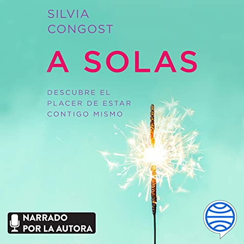 «A solas: Descubre el placer de estar contigo mismo»