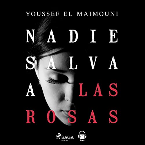 «Nadie salva a las rosas»