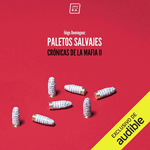 «Paletos salvajes (Narración en Castellano): Crónicas De La Mafia, Libro 2»