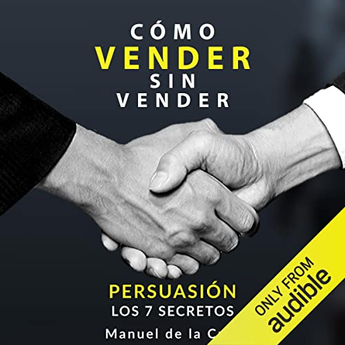 audiolibro Como vender sin vender: Persuasión - Los 7 secretos