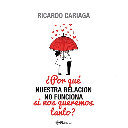 «¿Por qué nuestra relación no funciona si nos queremos tanto?»