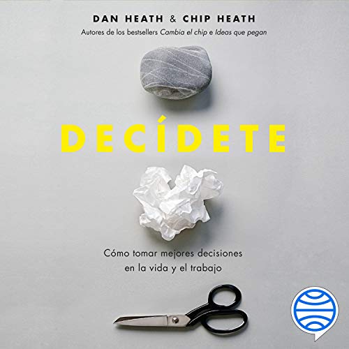 audiolibro Decídete: Cómo tomar las mejores decisiones en la vida y el trabajo