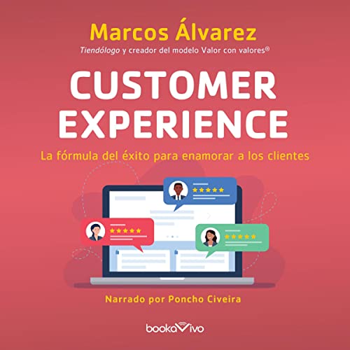 «Experiencia del cliente: La fórmula del éxito para enamorar a los clientes»