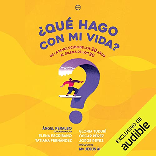 audiolibro ¿Qué hago con mi vida?: De la revolución de los 20 años al dilema de los 30