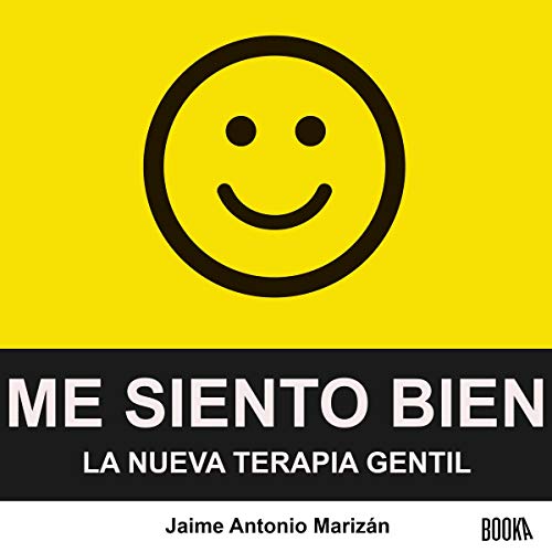 audiolibro Me Siento Bien: La Nueva Terapia Gentil