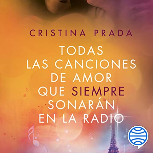 audiolibro Todas las canciones de amor que siempre sonarán en la radio