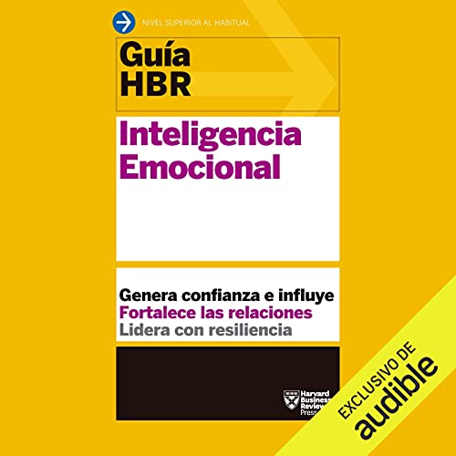 «Guías HBR: Inteligencia emocional»