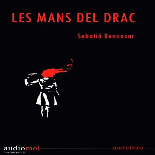 «Les Mans del Drac [The Hands of the Dragon] (Audiolibro en Catalán)»