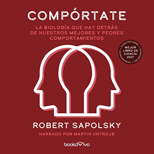 audiolibro Compórtate: La biología que hay detrás de nuestros mejores y peores comportamientos