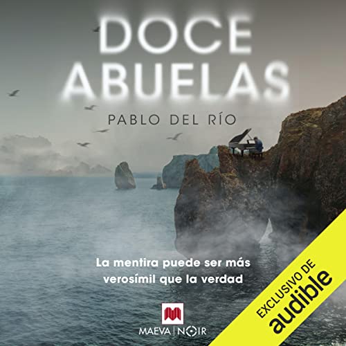 audiolibro Doce abuelas: La mentira puede ser más verosímil que la verdad