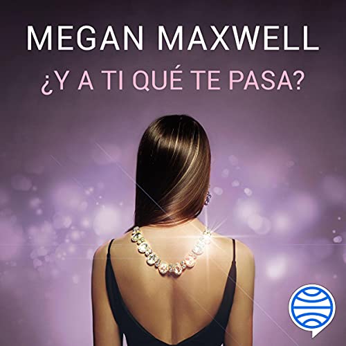 «¿Y a ti qué te pasa?»