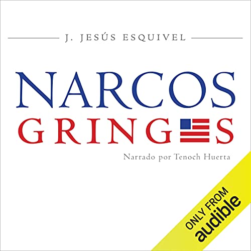 «Los Narcos Gringos: Una radiografía inédita del tráfico de drogas en Estados Unidos»