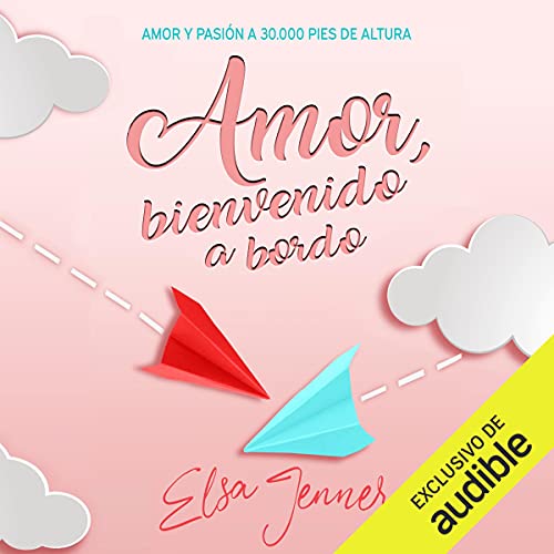 audiolibro Amor, bienvenido a bordo: A bordo 1