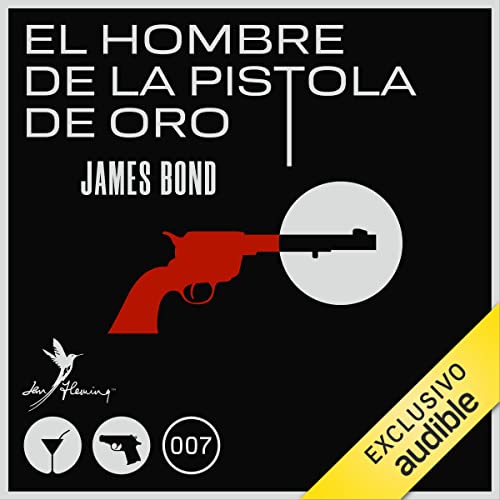«El Hombre de la Pistola de Oro: Saga James Bond 13»