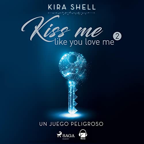 «Un juego peligroso: Kiss me like you love me 2»