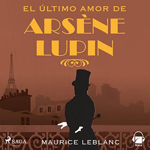 audiolibro El último amor de Arsène Lupin