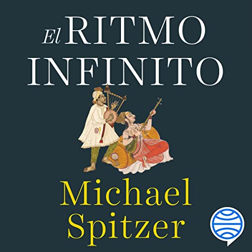 audiolibro El ritmo infinito: El ser humano y la música a lo largo de la historia