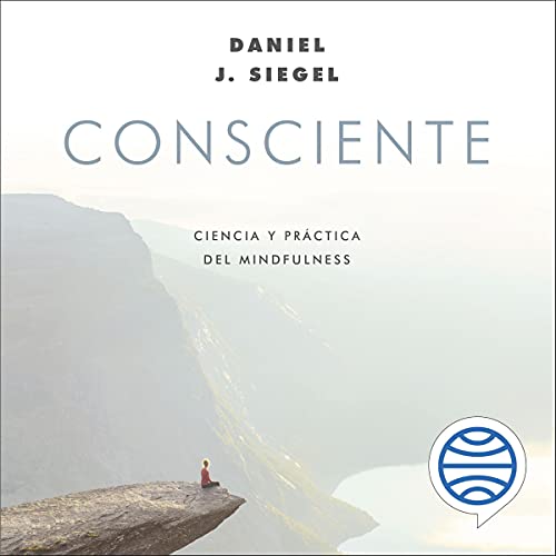 audiolibro Consciente: Ciencia y práctica del mindfulness