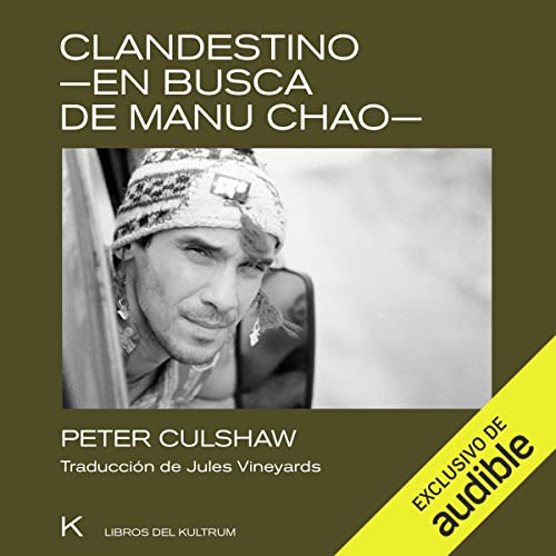 «Clandestino: en busca de Manu Chao»