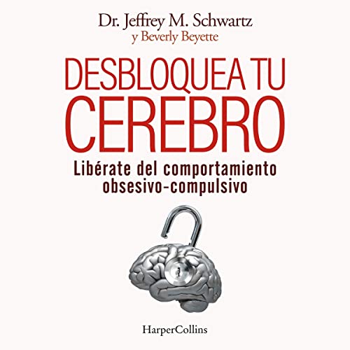 «Desbloquea tu cerebro: Libérate del comportamiento obsesivo-compulsivo»