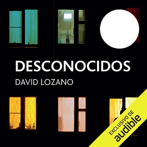 audiolibro Desconocidos: Premio Edebé de Literatura Juvenil 2018 (Premio Edebé)