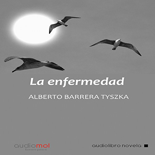 «La enfermedad»