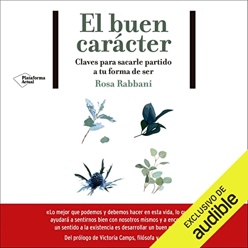 «El buen carácter: Claves para sacarle partido a tu forma de ser»