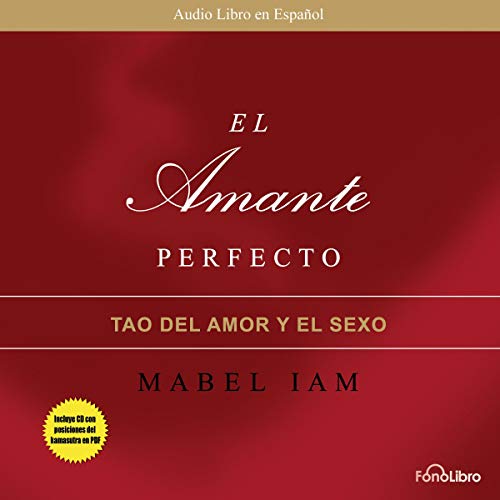 «El Amante Perfecto: El Tao del Amor y el Sexo»