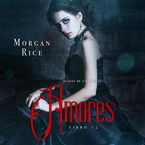 «Amores: Libro #2 de Diario de un Vampiro»