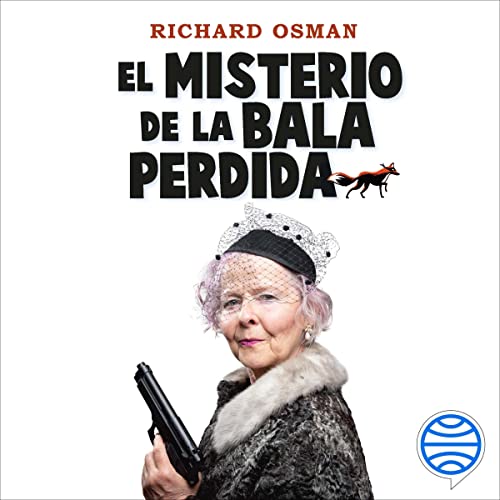 «El misterio de la bala perdida: Una novela del Club del Crimen de los Jueves»