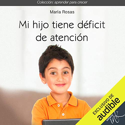 «Mi hijo tiene déficit de atención»