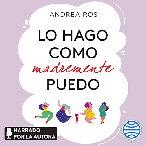 «Lo hago como madremente puedo: Prólogo de Paola Roig»