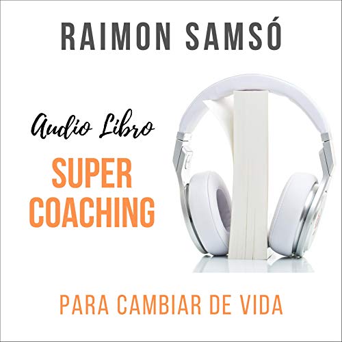 «Supercoaching: Para Cambiar de Vida»