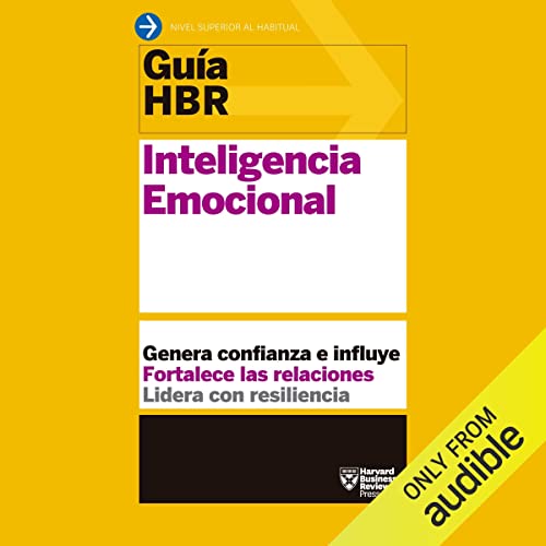 «Guías HBR: Inteligencia emocional»