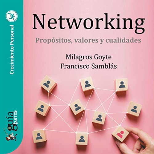 «GuíaBurros: Networking: Propósitos, valores y cualidades»