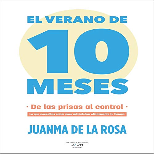 «El Verano de 10 Meses: De las Prisas al Control»