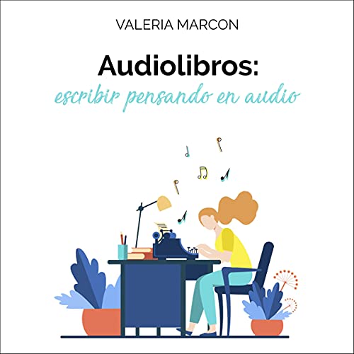 audiolibro Audiolibros - Escribir Pensando en Audio