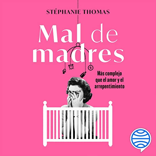 «Mal de madres»