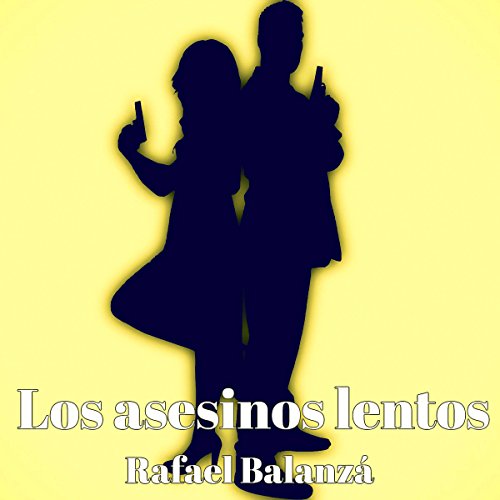«Los asesinos lentos»