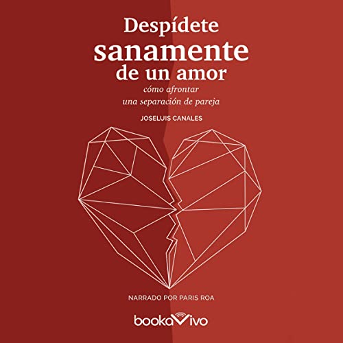 «Despídete sanamente de un amor: ¿Cómo afrontar una separación de pareja?»
