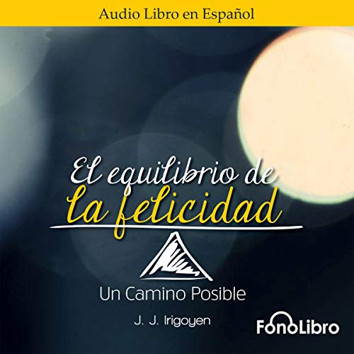 audiolibro El Equilibrio de la Felicidad: Un Camino Posible