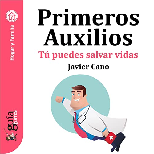 «GuíaBurros: Primeros auxilios: Tu puedes salvar vidas»